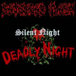 Devoured Flesh : Silent Night - Deadly Night